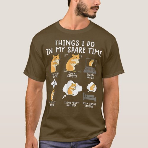 Thing I Do In My Spare Times Hamster Cute Pet Love T_Shirt