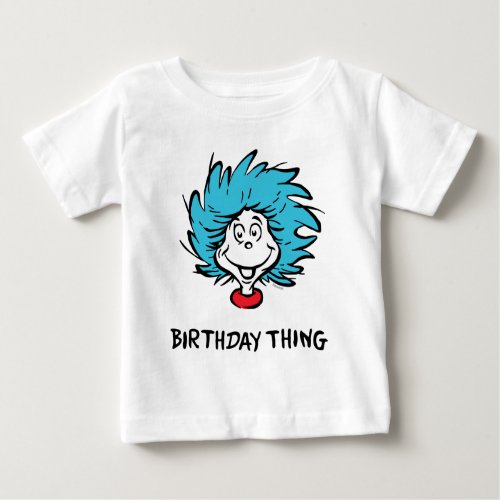 Thing One Thing Two _ Birthday Thing Baby T_Shirt