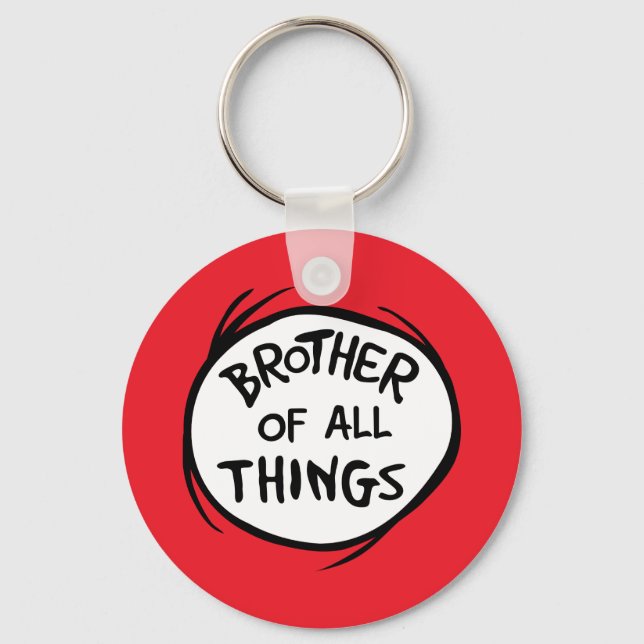 Thing One Thing Two - Brother of all Things Keychain (Front)