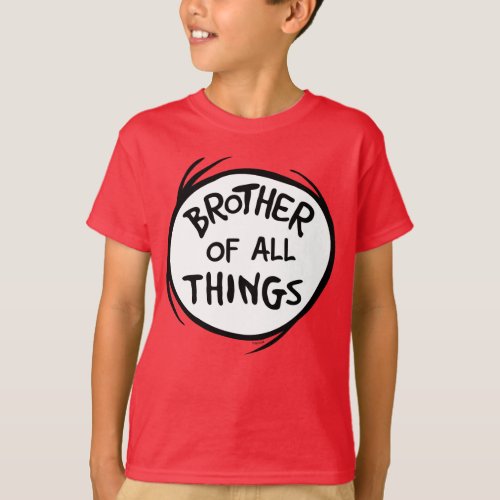 Thing One Thing Two _ Brother of all Things T_Shirt