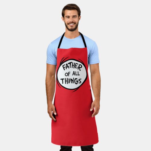 Thing One Thing Two _ Father of all Things Apron