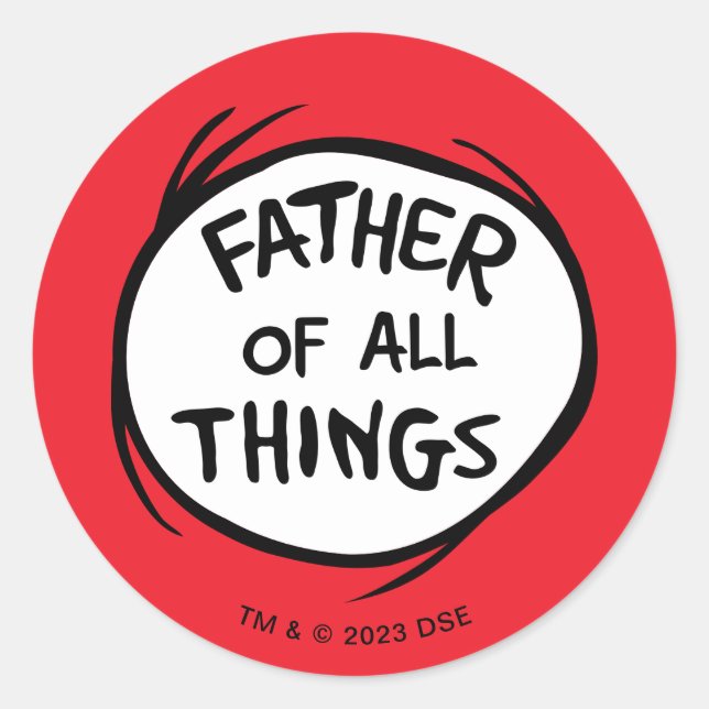 Thing One Thing Two - Father of all Things Classic Round Sticker (Front)