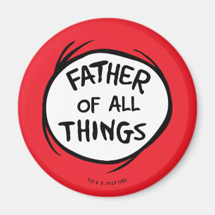 Thing One Thing Two - Father of all Things Magnet
