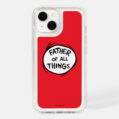 Thing One Thing Two _ Father of all Things Speck iPhone 14 Case