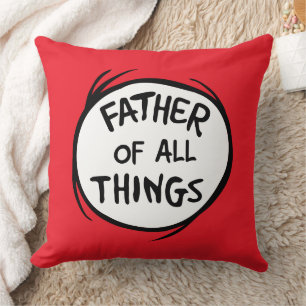 Thing One Thing Two - Father of all Things Throw Pillow