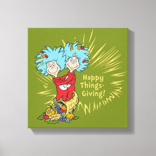 Thing One Thing Two Happy Things_Giving Canvas Print