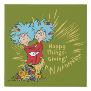Thing One Thing Two Happy Things-Giving! Faux Canvas Print