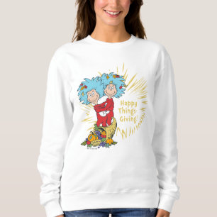 Thing One Thing Two Happy Things-Giving! Sweatshirt