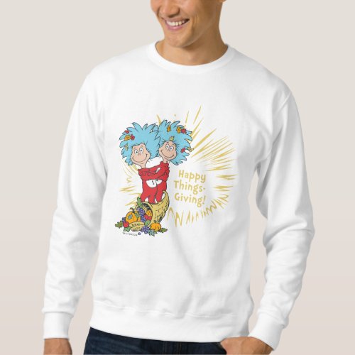 Thing One Thing Two Happy Things_Giving Sweatshirt