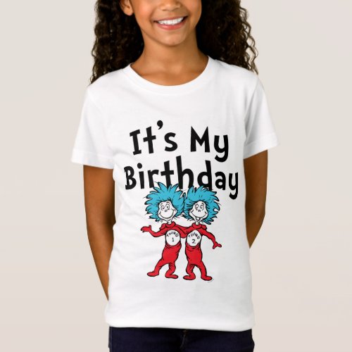 Thing One Thing Two  Its My Birthday T_Shirt