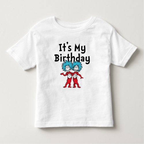 Thing One Thing Two  Its My Birthday Toddler T_shirt