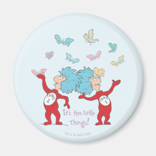 Thing One Thing Two It's The Little Things! Magnet