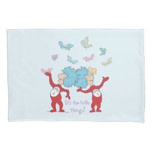 Thing One Thing Two It's The Little Things! Pillow Case