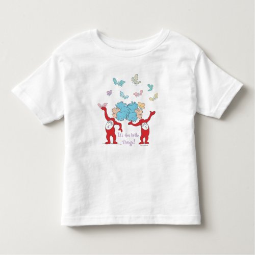 Thing One Thing Two Its The Little Things Toddler T_shirt