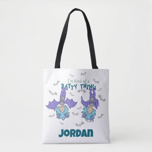 Thing One Thing Two Kind of a Batty Thing Tote Bag