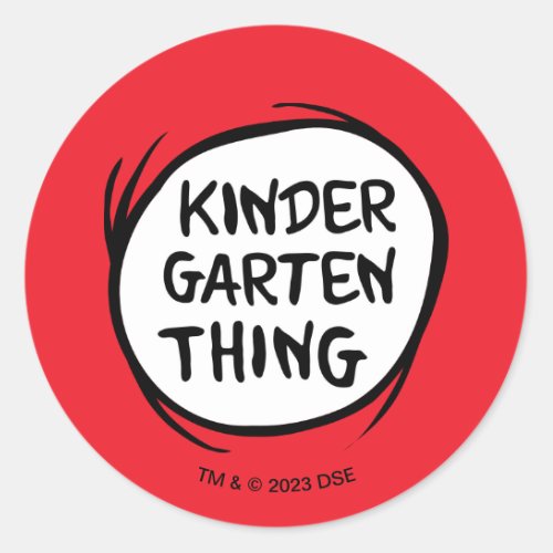 Thing One Thing Two _ Kindergarten Thing Classic Round Sticker
