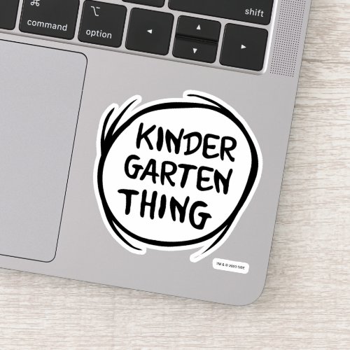 Thing One Thing Two _ Kindergarten Thing Sticker