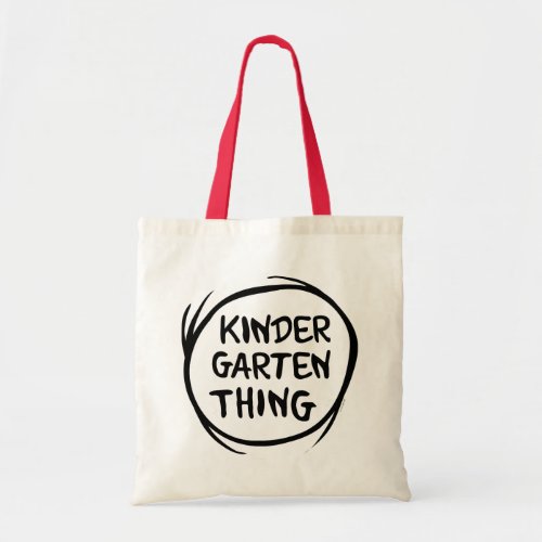 Thing One Thing Two _ Kindergarten Thing Tote Bag