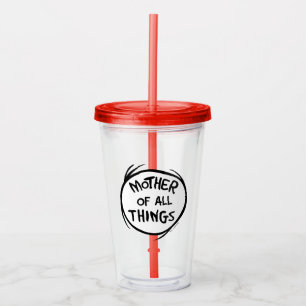 Thing One Thing Two - Mother of all Things Acrylic Tumbler