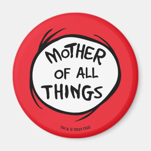 Thing One Thing Two - Mother of all Things Magnet