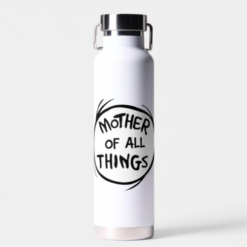 Thing One Thing Two _ Mother of all Things Water Bottle