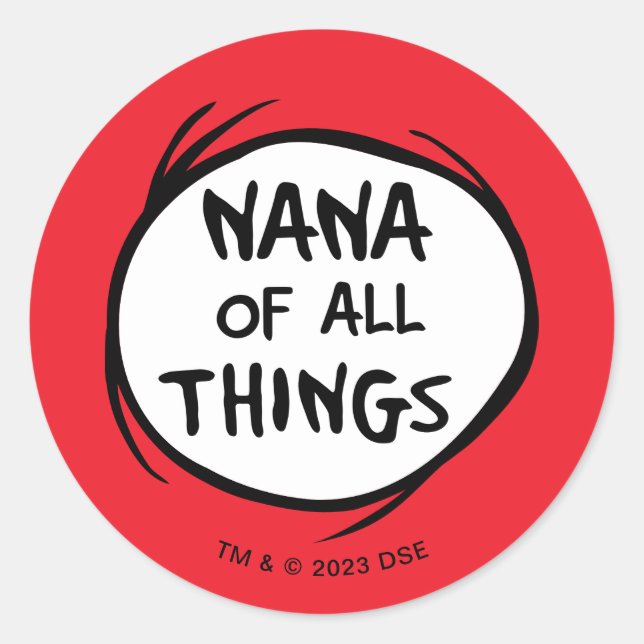 Thing One Thing Two - Nana of all Things Classic Round Sticker (Front)