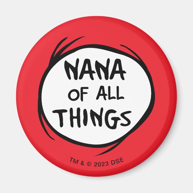 Thing One Thing Two - Nana of all Things Magnet (Front)