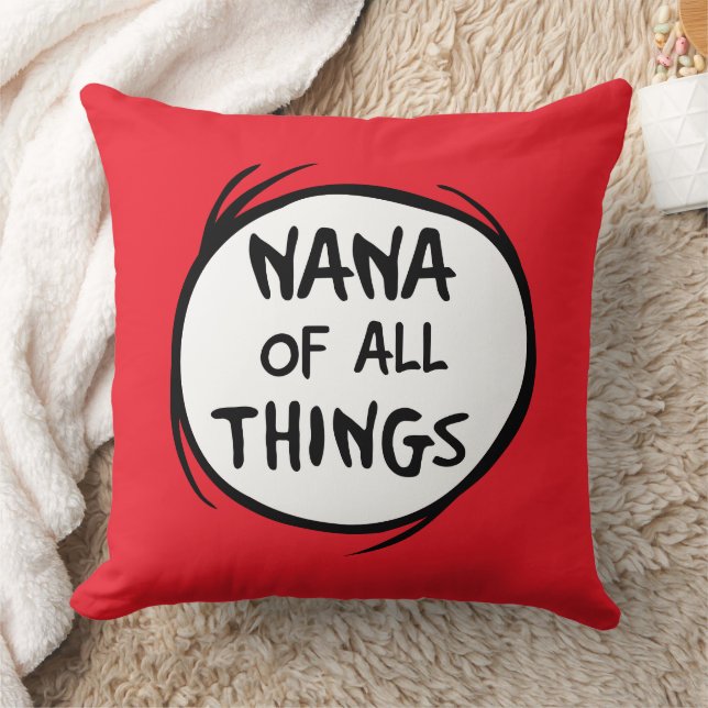 Thing One Thing Two - Nana of all Things Throw Pillow (Blanket)