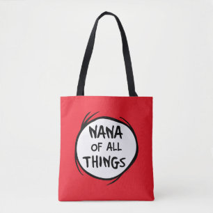 Thing One Thing Two - Nana of all Things Tote Bag