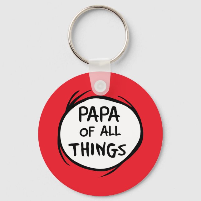 Thing One Thing Two - Papa of all Things Keychain (Front)