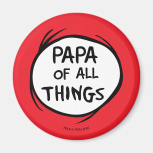 Thing One Thing Two - Papa of all Things Magnet
