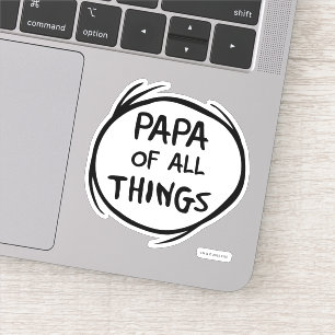 Thing One Thing Two - Papa of all Things Sticker