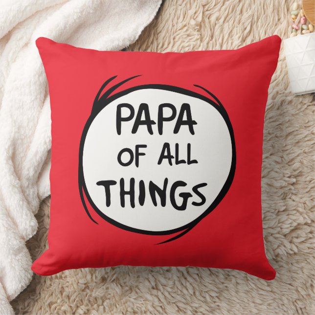 Thing One Thing Two - Papa of all Things Throw Pillow (Blanket)