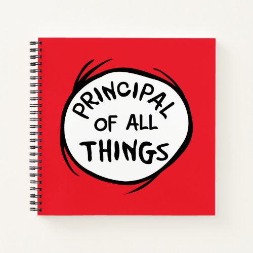 Thing One Thing Two _ Principal of all Things Notebook