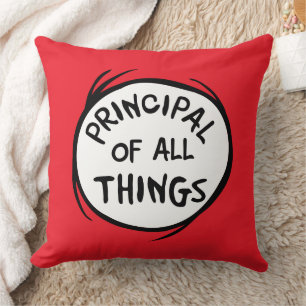 Thing One Thing Two - Principal of all Things Throw Pillow