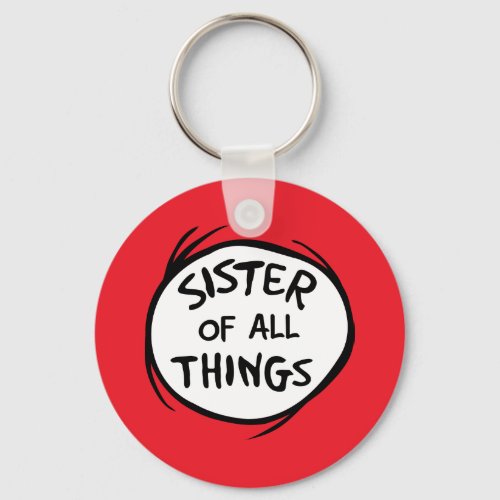 Thing One Thing Two _ Sister of all Things Keychain