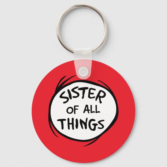 Thing One Thing Two - Sister of all Things Keychain (Front)