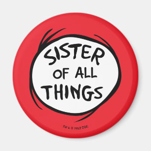 Thing One Thing Two - Sister of all Things Magnet