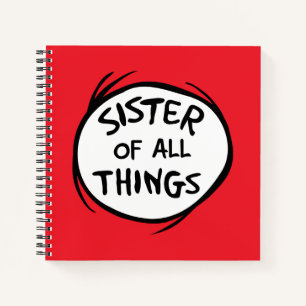 Thing One Thing Two - Sister of all Things Notebook