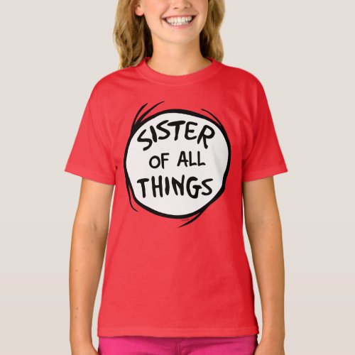 Thing One Thing Two _ Sister of all Things T_Shirt