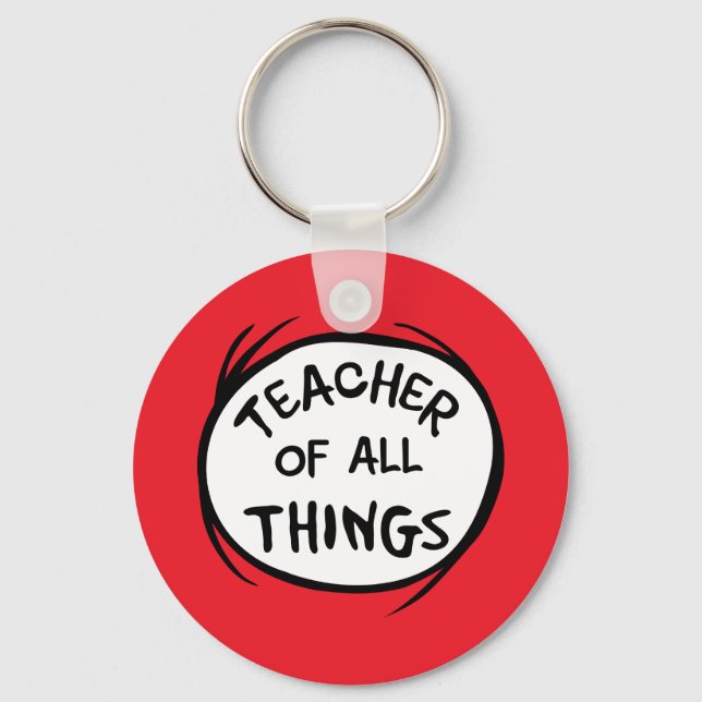 Thing One Thing Two - Teacher of all Things Keychain (Front)