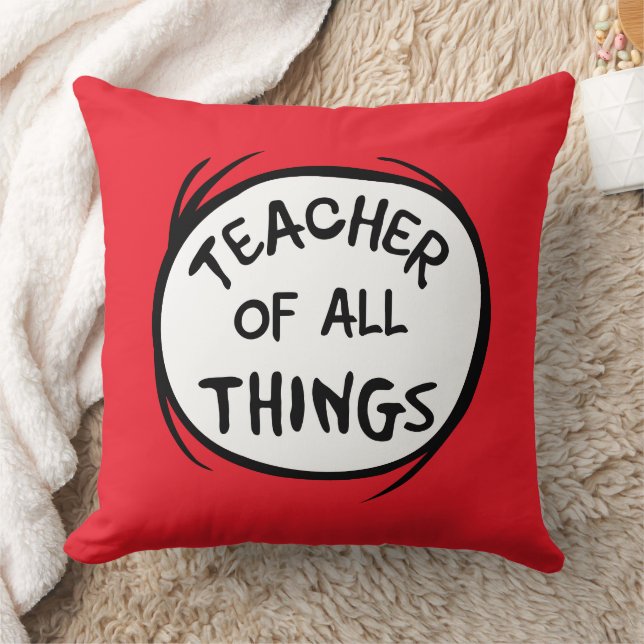 Thing One Thing Two - Teacher of all Things Throw Pillow (Blanket)