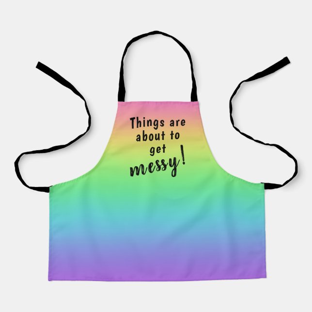 Things are About to Get Messy! Kid's Rainbow Apron (Front)