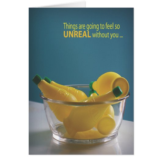Things are going to feel unreal without you cards (Front)