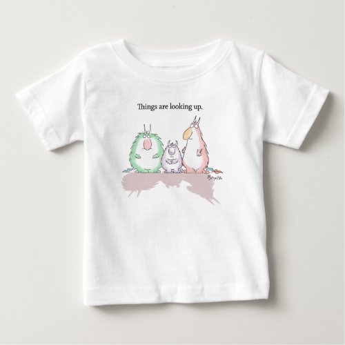 THINGS ARE LOOKING UP by Sandra Boynton Baby T_Shirt