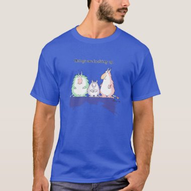 THINGS ARE LOOKING UP by Sandra Boynton T-Shirt