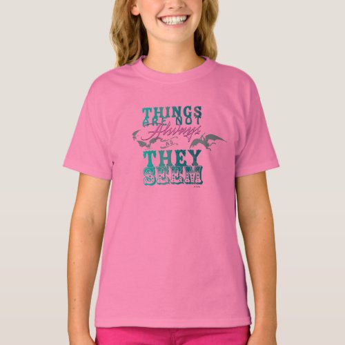 Things Are Not Always as They Seem T_Shirt