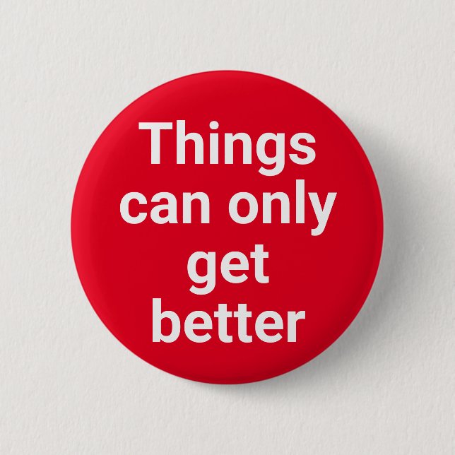 Things can only get better Labour UK elections Button (Front)