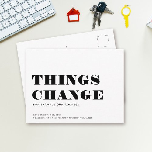 THINGS CHANGE Address Modern Minimalist Moving Announcement Postcard
