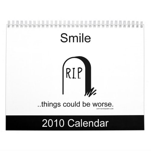 Things could be worse 2010 Calendar